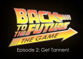 Back to the Future: The Game - Episode 2. Get Tannen