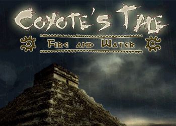 Coyotes Tale: Fire and Water