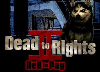 Dead to Rights 2: Hell to Pay