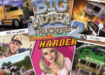 Big Mutha Truckers 2: Truck Me Harder!