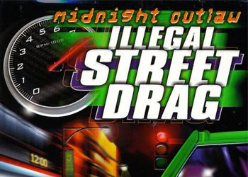 Midnight Outlaw Illegal Street Drag