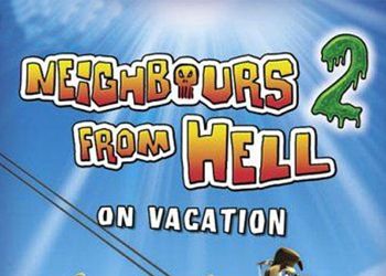 Neighbours from Hell 2: On Vacation