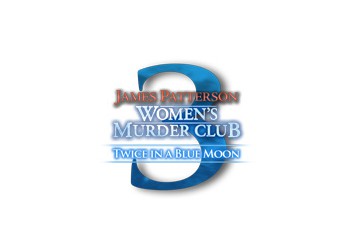 James Pattersons Womens Murder Club: Twice in a Blue Moon
