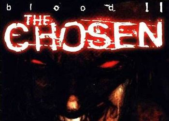 Blood 2: The Chosen