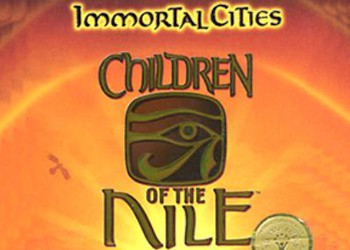 Immortal Cities: Children of the Nile