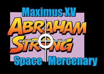 Maximus XV Abraham Strong: Space Mercenary