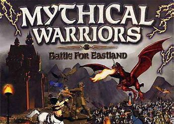 Mythical Warriors: Battle for Eastland