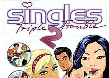 Singles 2: Triple Trouble