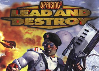 Uprising 2: Lead and Destroy