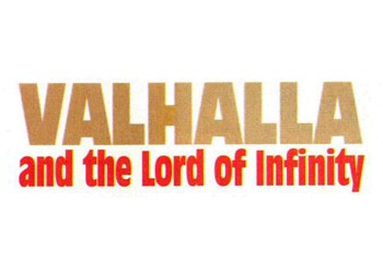 Valhalla and the Lord of Infinity