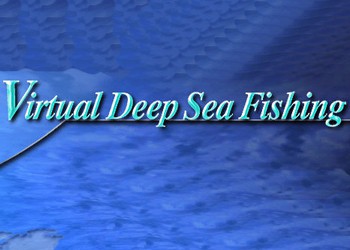 Virtual Deep Sea Fishing