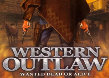 Western Outlaw: Wanted Dead or Alive