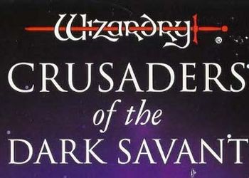 Wizardry 7: Crusaders of the Dark Savant