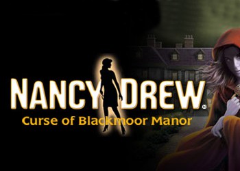 Nancy Drew: The Curse of Blackmoor Manor
