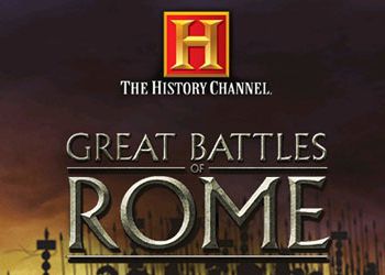 History Channel: The Great Battles of Rome, The
