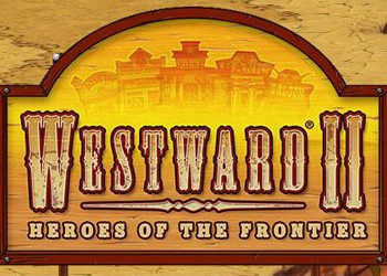 Westward 2: Heroes of the Frontier